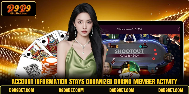 Account information stays organized during member activity