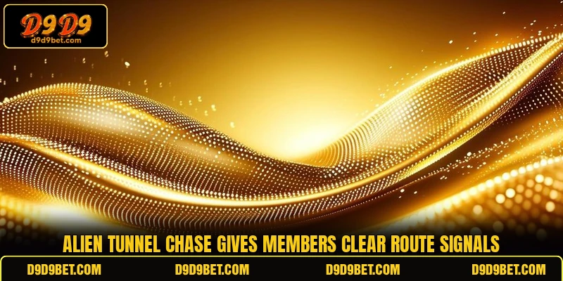 Alien Tunnel Chase gives members clear route signals Alien Tunnel Chase gives members clear route signals