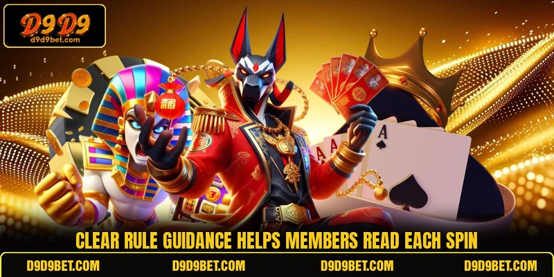 Clear rule guidance helps members read each spin Clear rule guidance helps members read each spin