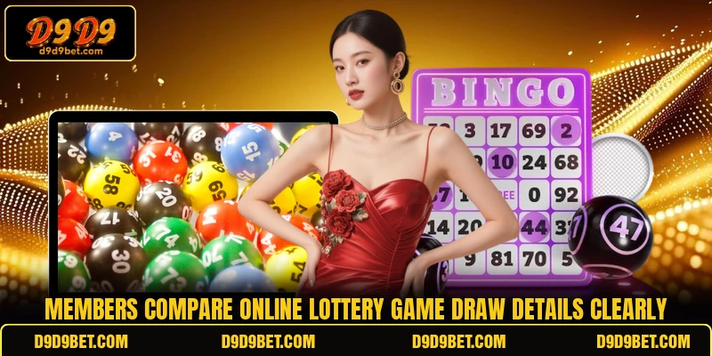 Members compare Online Lottery Game draw details clearly Members compare Online Lottery Game draw details clearly