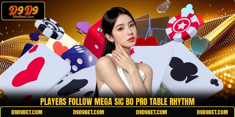 Players follow Mega Sic Bo Pro table rhythm Players follow Mega Sic Bo Pro table rhythm