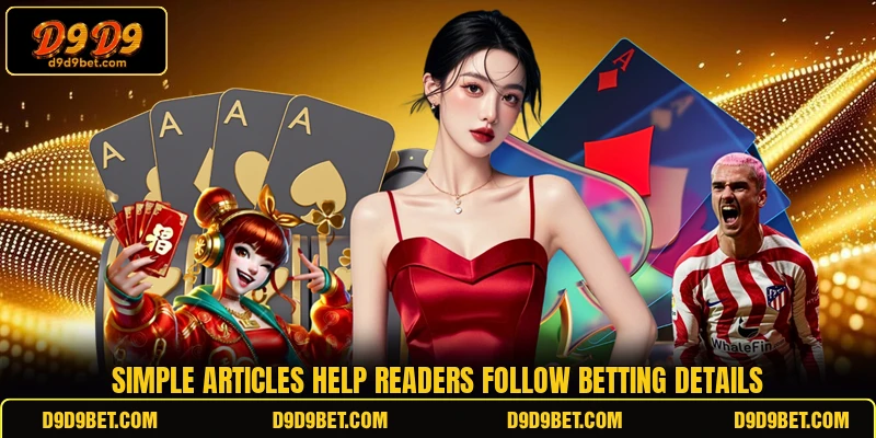 Simple articles help readers follow betting details
